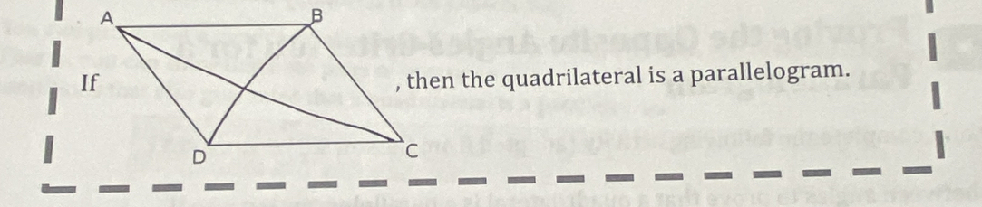 then the quadrilateral is a parallelogram.