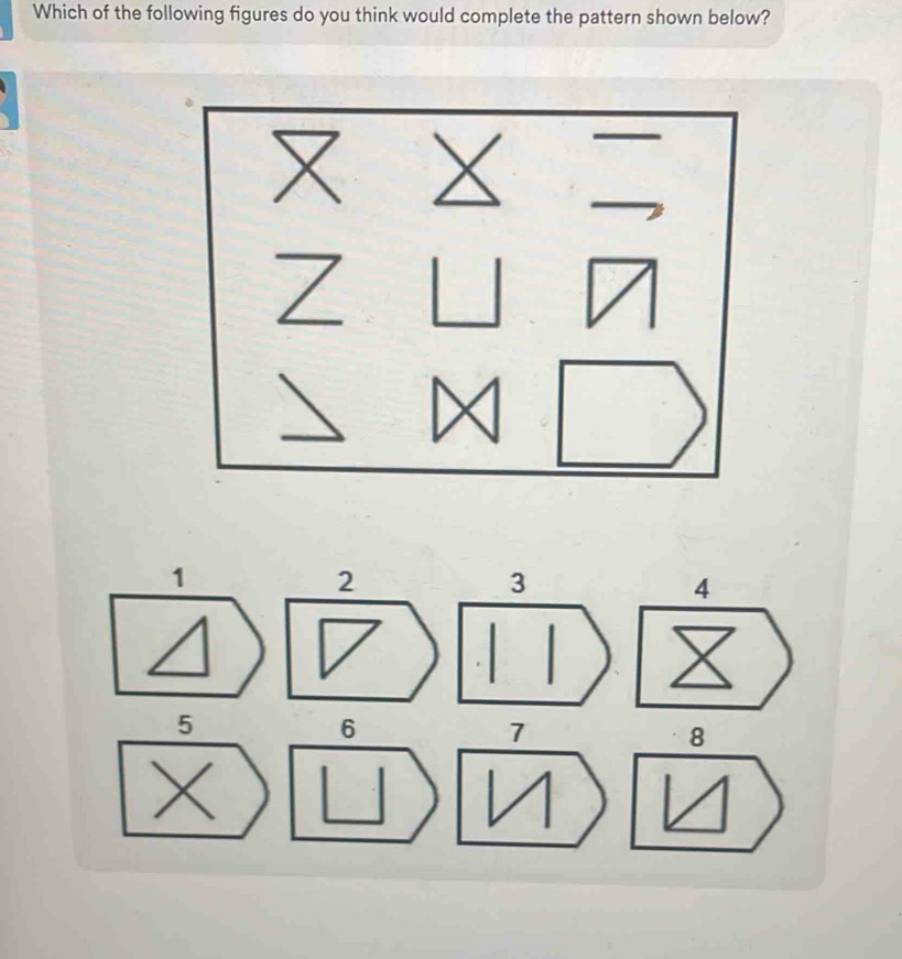 Solved: Which of the following figures do you think would complete the ...