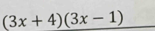 (3x+4)(3x-1)