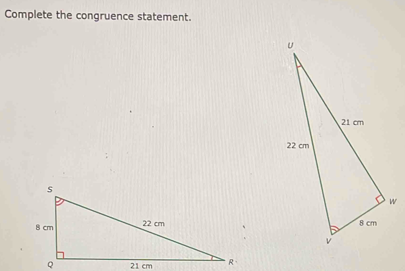 Complete the congruence statement.