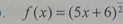 + f(x)=(5x+6)^2