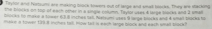 Solved: Taylor and Natsumi are making block towers out of large and ...