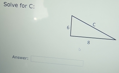 Solve for C : 
Answer: □