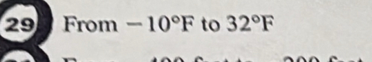 From -10°F to 32°F