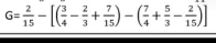 G= 2/15 -[( 3/4 - 2/3 + 7/15 )-( 7/4 + 5/3 - 2/15 )]