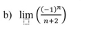 limlimits (frac (-1)^nn+2)