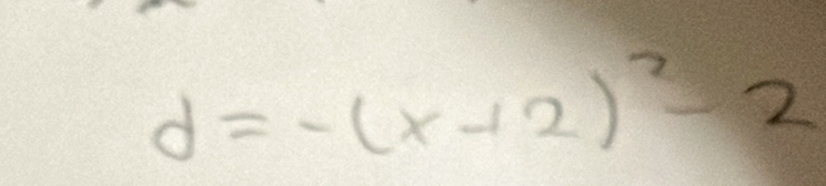 d=-(x-12)^2-2