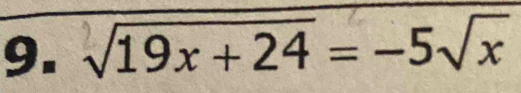 √19x + 24 = −5√x