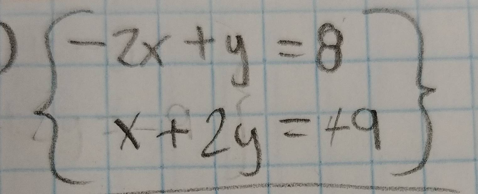 beginarrayl -2x+y=8 x+2y=+9endarray