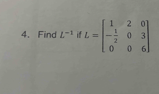 Find L^(-1) if