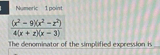 minator of the simplified expression is_