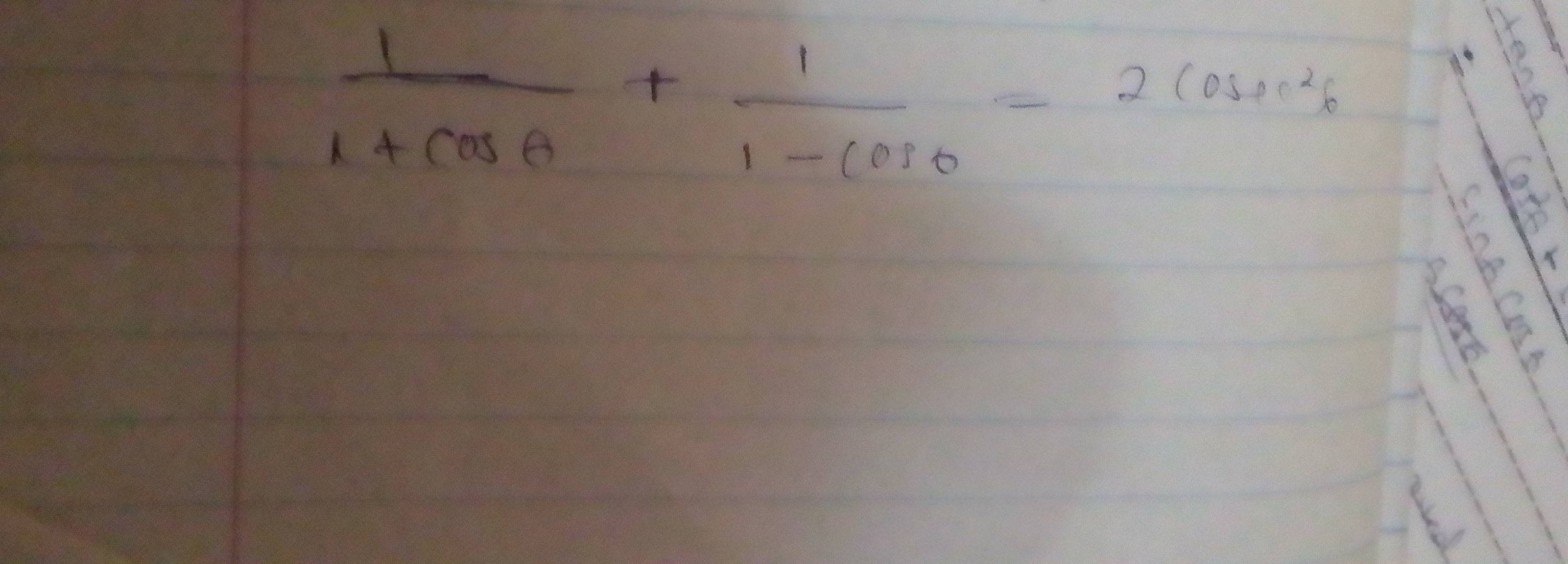  1/1+cos θ  + 1/1-cos θ  =2cos ec^2θ
18
BP|
5