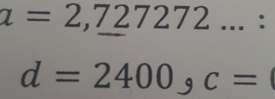 a=2,_ 727272 _:
d=2400_9c=