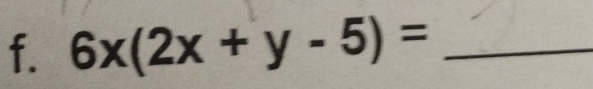 6x(2x+y-5)= _