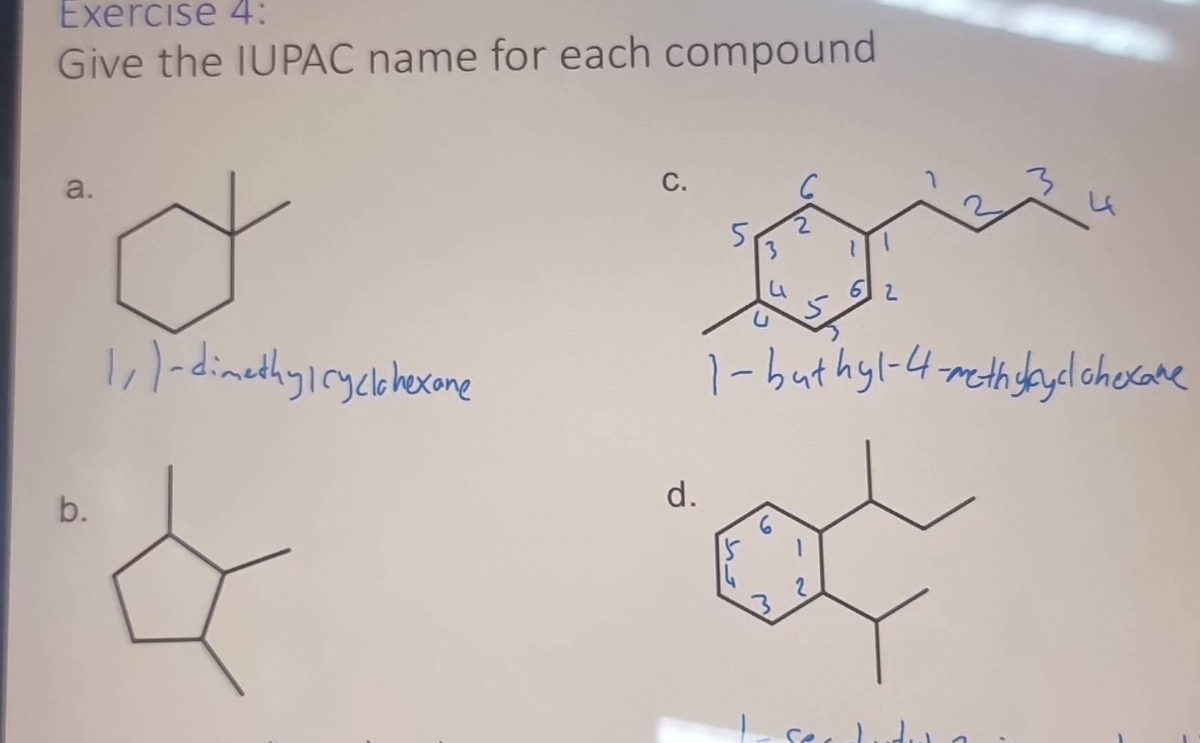 Give the IUPAC name for each compound 
a. 
C. 
d