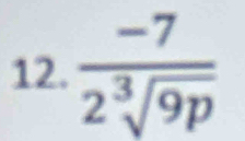  (-7)/2sqrt[3](9p) 