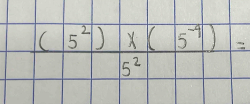  ((5^2)* (5^(-4)))/5^2 =