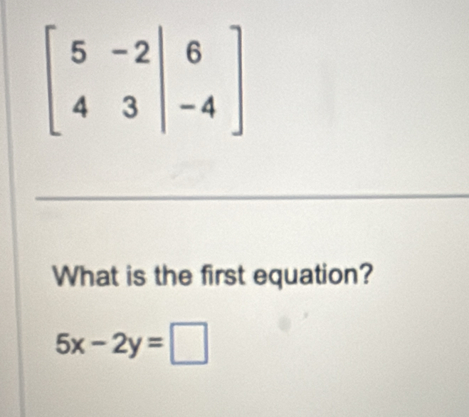 What is the first equation?
5x-2y=□