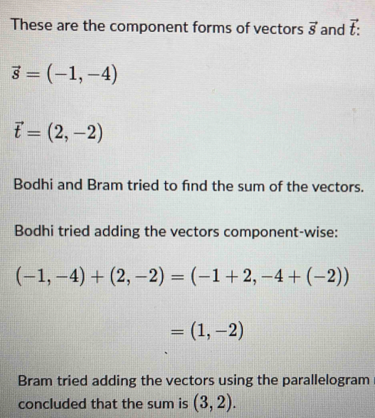 Solved: These are the component forms of vectors vector S and vector t ...
