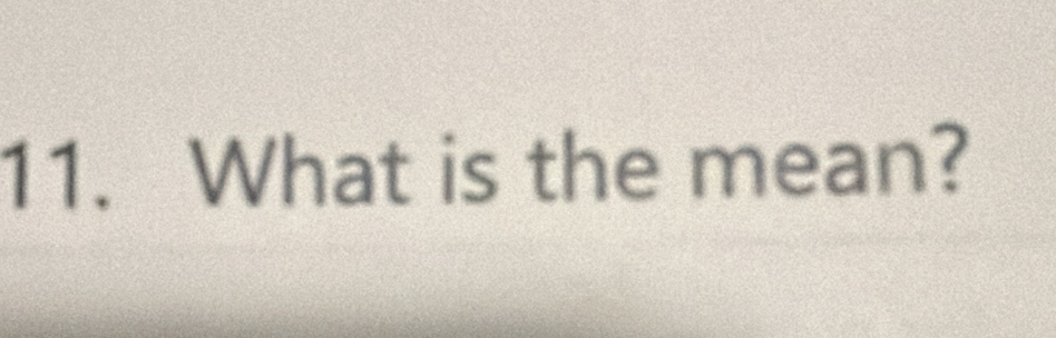 What is the mean?