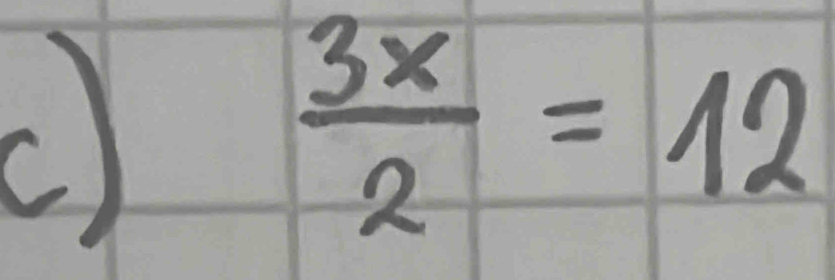  3x/2 =12