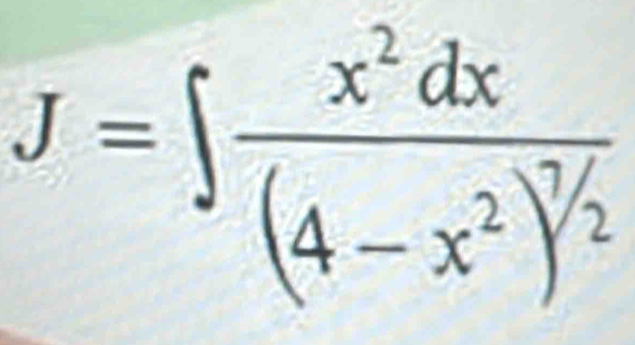 J=∈t frac x^2dx(4-x^2)^7/2