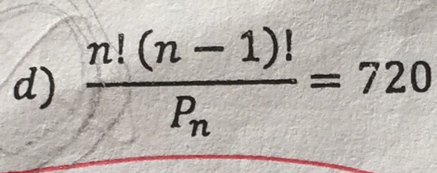 frac n!(n-1)!P_n=720