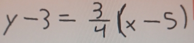 y-3= 3/4 (x-5)