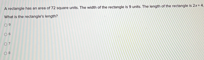 Solved: A rectangle has an area of 72 square units. The width of the ...