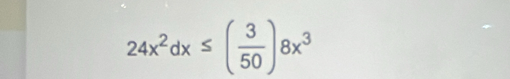 24x^2dx≤ ( 3/50 )8x^3