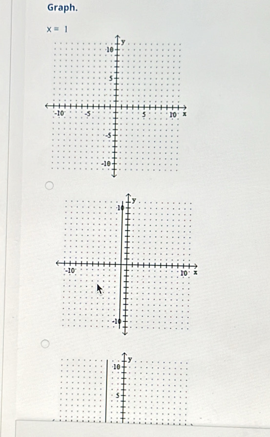 Graph.
x=1
y
10
s