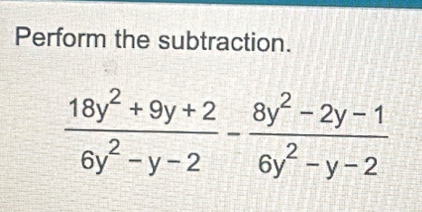 Perform the subtraction.