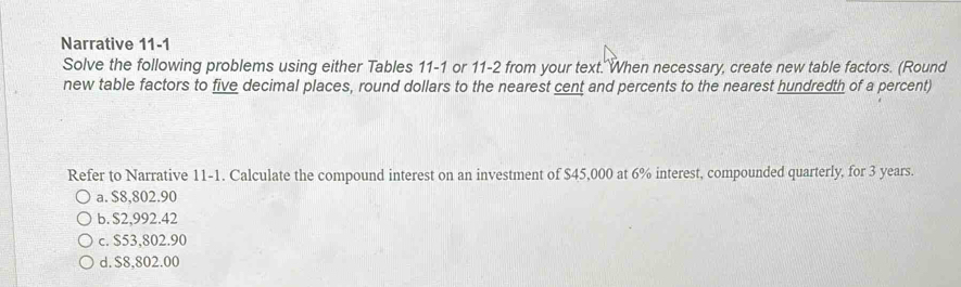 Solved: Narrative 11-1 Solve the following problems using either Tables ...