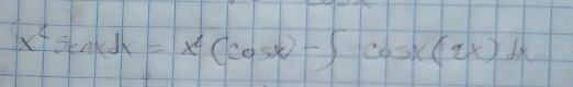 x^2sin xdx=x^2(cos x)-∈t cos x(2x)dx