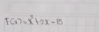 F(x)=x^2+2x-15