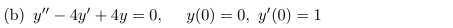 y''-4y'+4y=0, y(0)=0, y'(0)=1