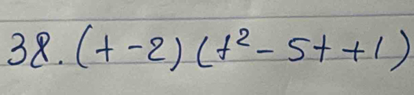 3ell · (t-2)(t^2-5t+1)