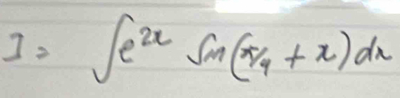 I=∈t e^(2x)sin (x/4+x)dx