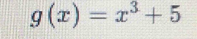 g(x)=x^3+5