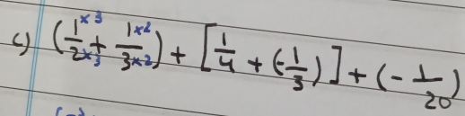 () ( 1^(x3)/2x + 1x^2/3* 2 )+[ 1/4 +(- 1/3 )]+(- 1/20 )