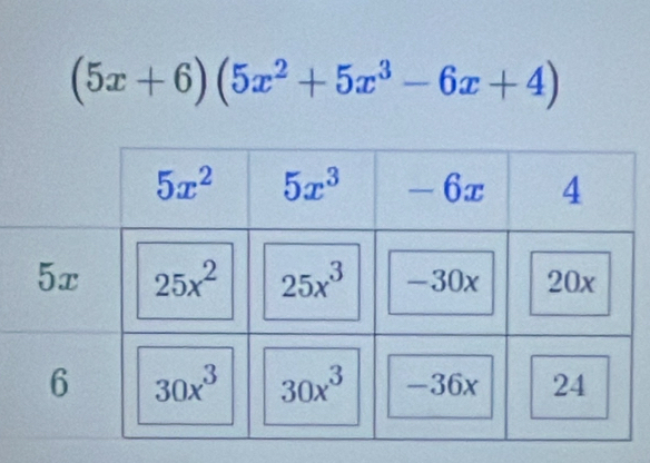 (5x+6)(5x^2+5x^3-6x+4)