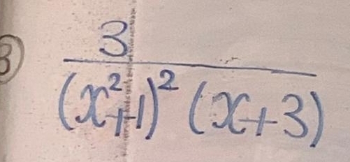 3 frac 3(x^2+1)^2(x+3)