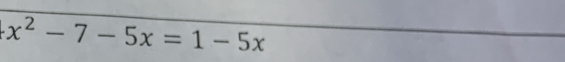 x^2-7-5x=1-5x