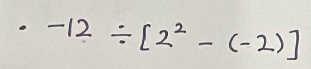 -12/ [2^2-(-2)]