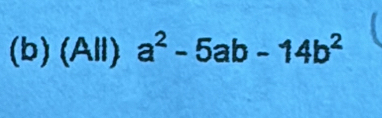 (All) a^2-5ab-14b^2