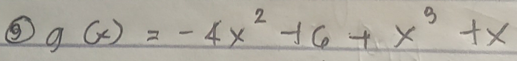 g(x)=-4x^2-16+x^3+x