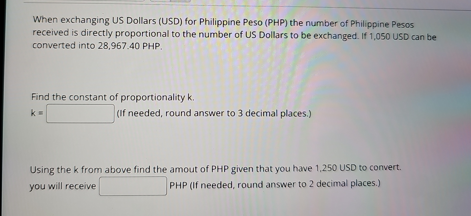 Solved: When exchanging US Dollars (USD) for Philippine Peso (PHP) the  number of Philippine Pesos [Business]
