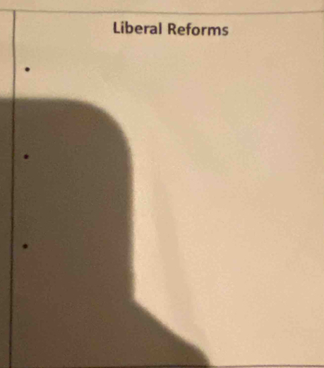 Liberal Reforms