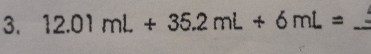 12.01mL+35.2mL+6mL= _