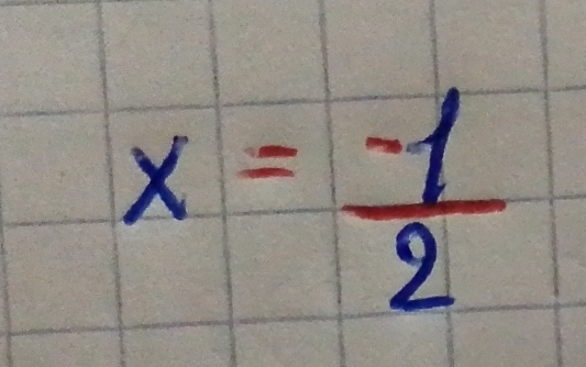 x= (-1)/2 